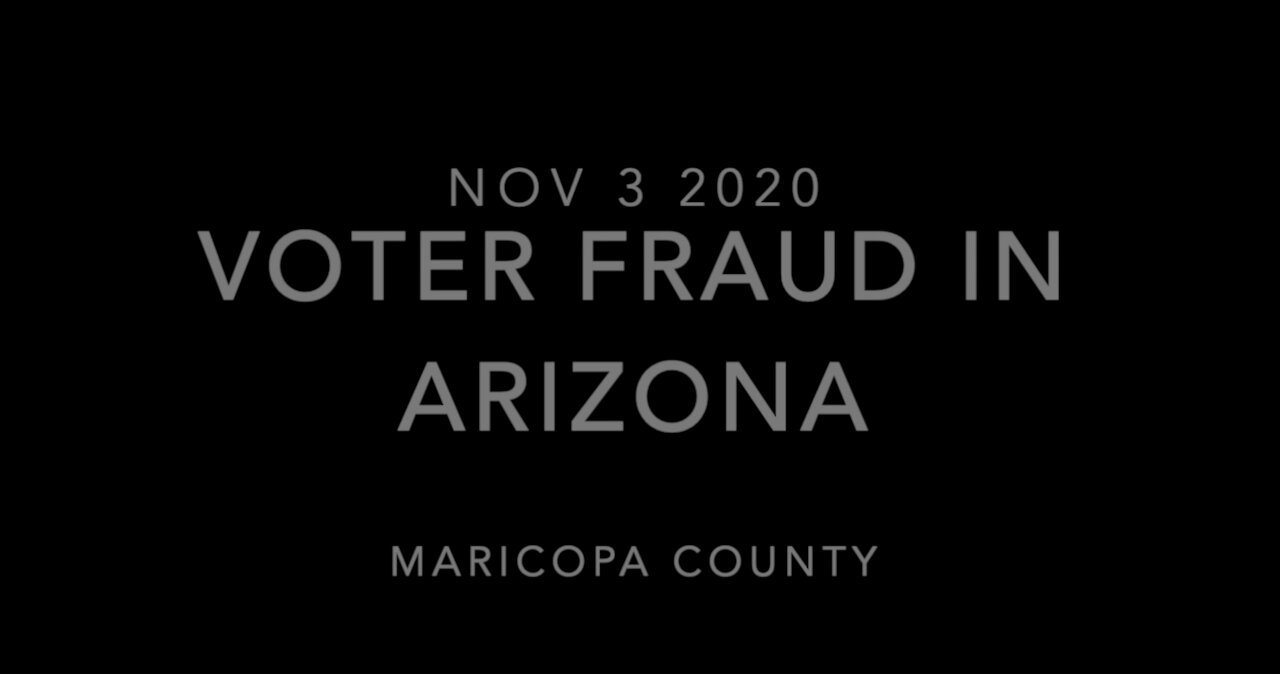 NOV 3 2020 Maricopa County Arizona Voter Fraud