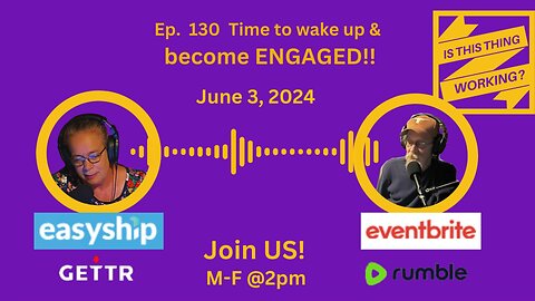 Ep. 130 Time to wake up & become ENGAGED!!