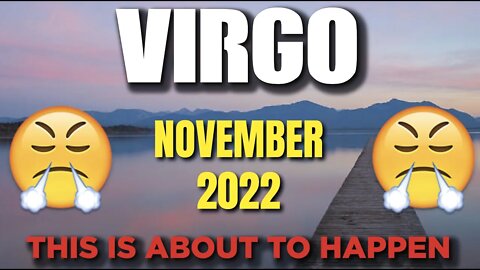 Virgo ♍ 😲THIS IS ABOUT TO HAPPEN!😤 Horoscope for Today NOVEMBER 2022 ♍ Virgo tarot ♍
