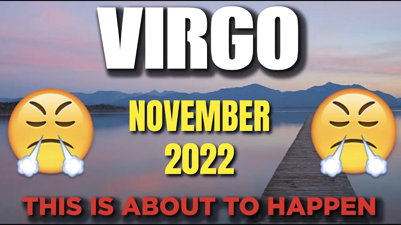 Virgo β π²THIS IS ABOUT TO HAPPEN!π€ Horoscope for Today NOVEMBER 2022 β Virgo tarot β