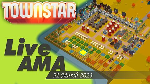 Town Star: LIVE AMA 31 March 2023
