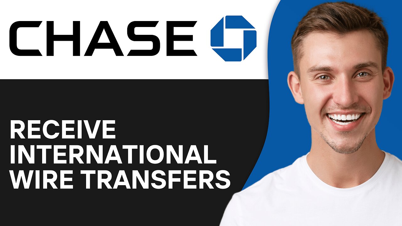 How To Receive International Wire Transfers To Chase