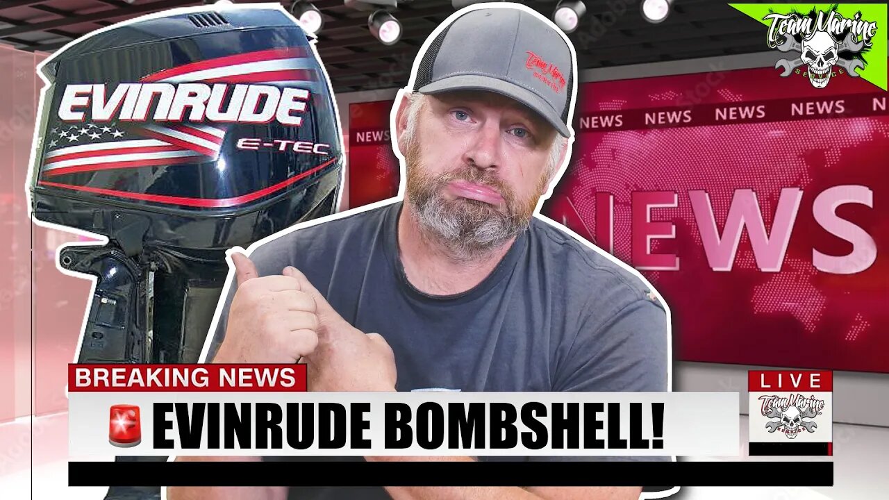 TEAM TALK: 🚨 EVINRUDE BOMBSHELL!!! 🚨 (LYING TO CUSTOMERS???)