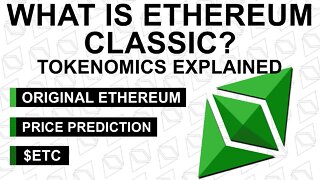 Ethereum Classic Tokenomics $ETC + Price Prediction