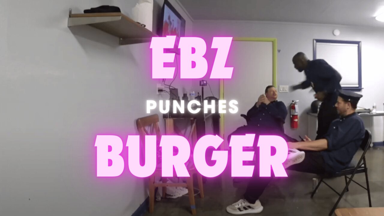 EBZ PUNCHES BURGER PLANET IN THE FACE!