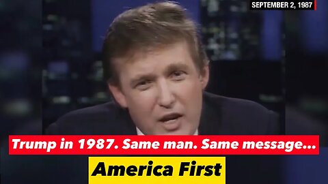 Trump in 1987 Same man Same message… America First https