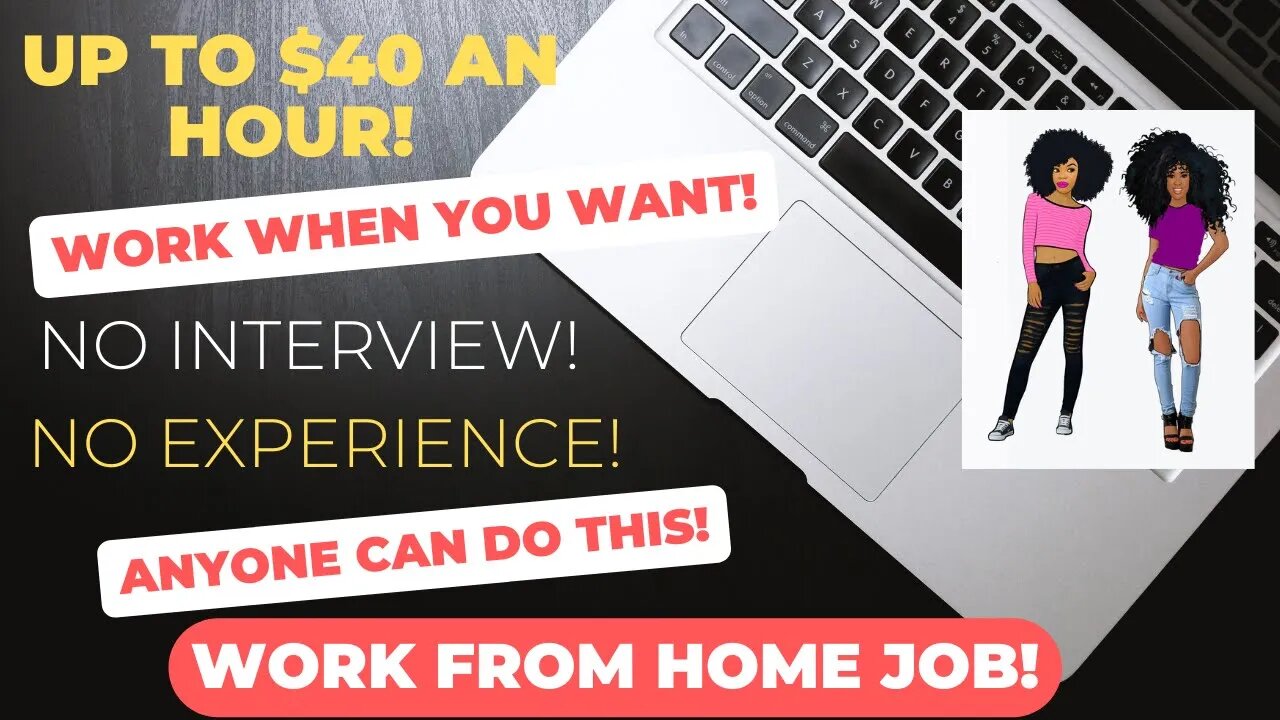 Work When You Want No Interview Make Money Online Up To $40 An Hour No Experience Work From Home Job