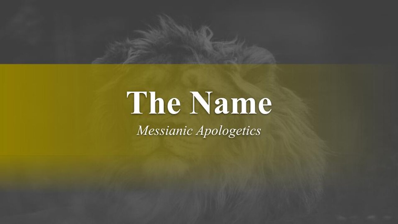 The Name - Messianic Apologetics - God Honest Truth Livestream 11/5/2021
