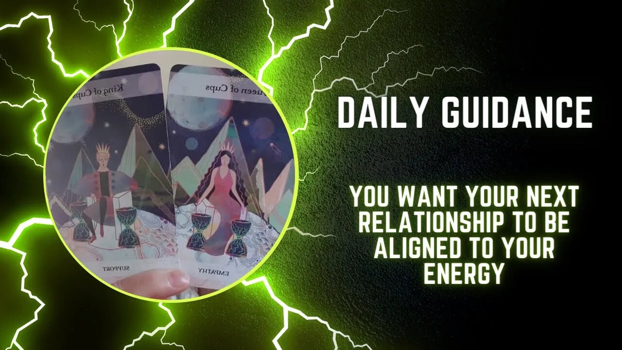 Daily Guidance | You Want Your Next Relationship To Be Aligned To Your Energy | Spiritual Guidance