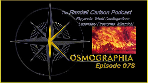 Episode #078: Ekpyrosis Conflagrations - Witness to Firestorms