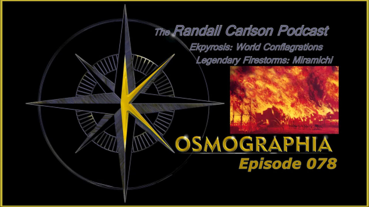 Episode #078: Ekpyrosis Conflagrations - Witness to Firestorms