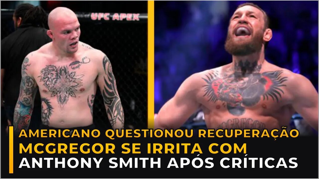 MCGREGOR SE IRRITA COM ANTHONY SMITH APÓS ACUSAÇÃO DE DOPING!