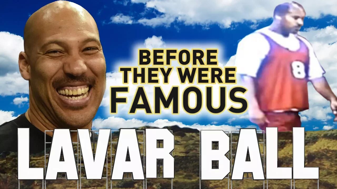 LAVAR BALL - Before They Were Famous - BIOGRAPHY - HIGHLIGHTS