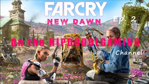 Far Cry New Dawn Ep.2