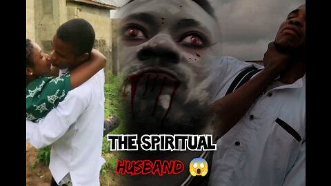 the spiritual husband 😱