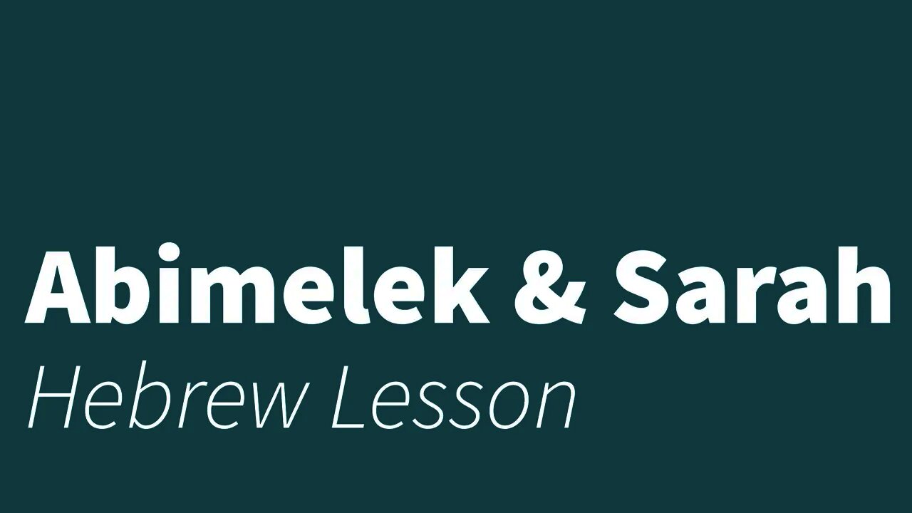 Abimelek and Sarah- Hebrew lesson