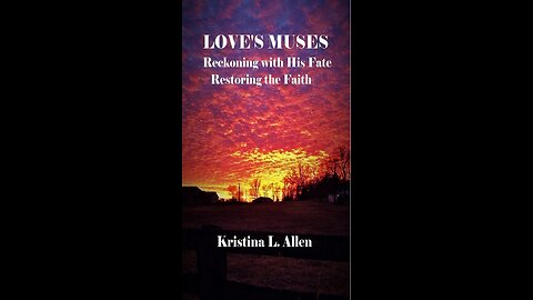 Chapter 18 LOVE'S MUSES Reckoning with His Fate Restoring the Faith