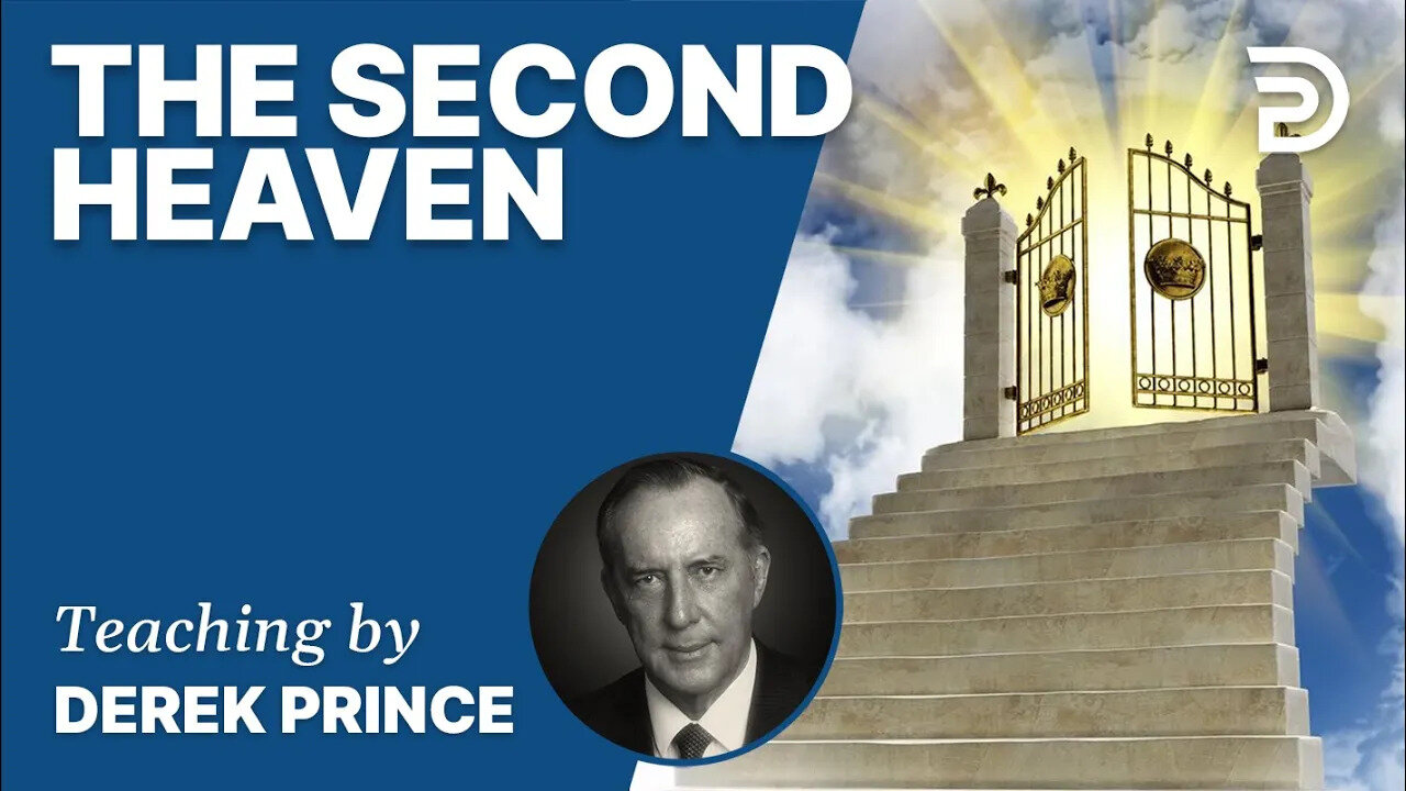 🎁 The Second Heaven - Derek Prince