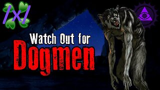 Watch Out for Dogmen | 4chan /x/ Werewolf Greentext Stories Thread