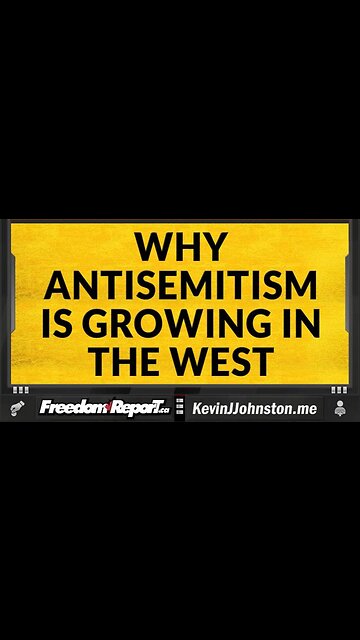 WHY ANTISEMITISM IS GROWING IN THE WEST