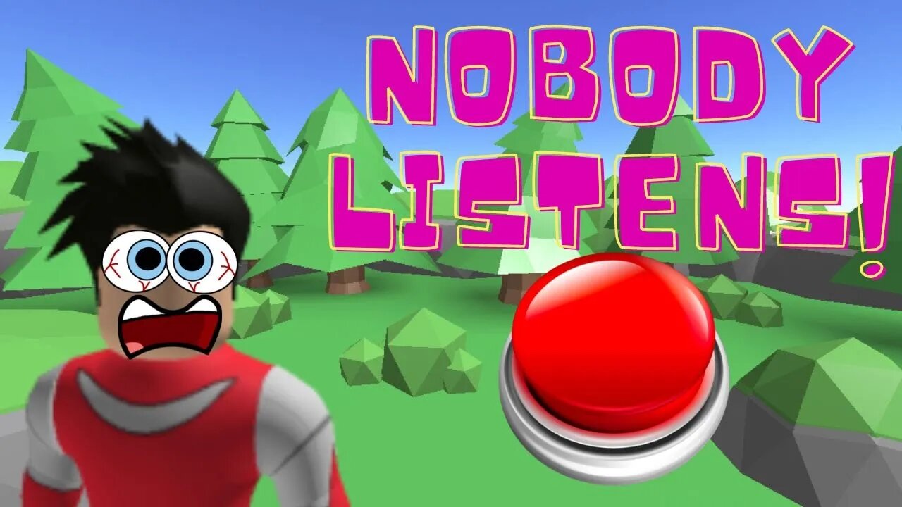 Don't Press The Button 4...But Nobody Listens [Roblox]