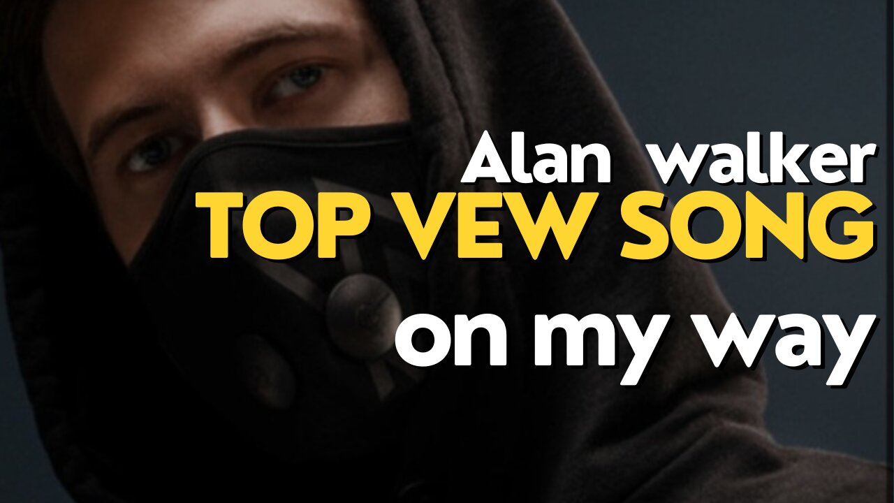 Watch Alan walker and enjoy music