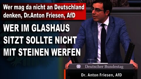 Wer mag da nicht an Deutschland denken, Dr.Anton Friesen, AfD