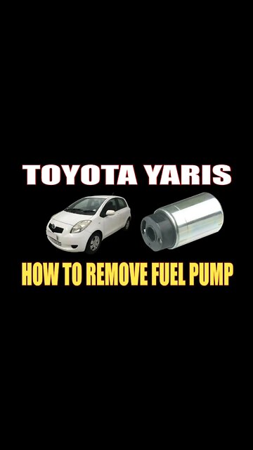 TOYOTA YARIS - HOW TO REMOVE FUEL PUMP #Shorts