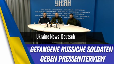 Russische Gefangene geben Presseinterview.