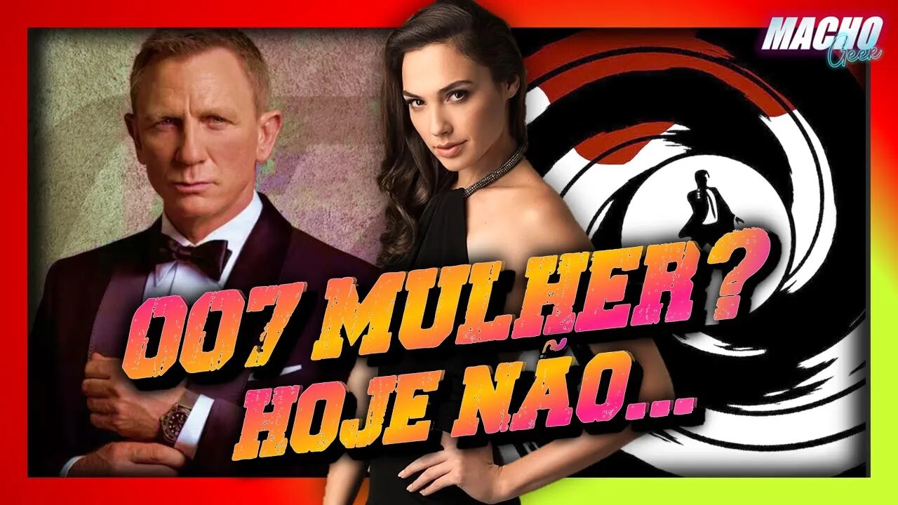 GAL GADOT NÃO QUER VERSÃO FEMININA DE 007!