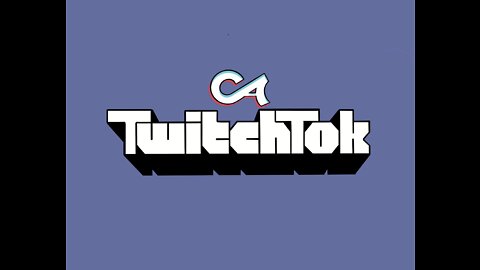 TwitchTok Full episode 05/25/22