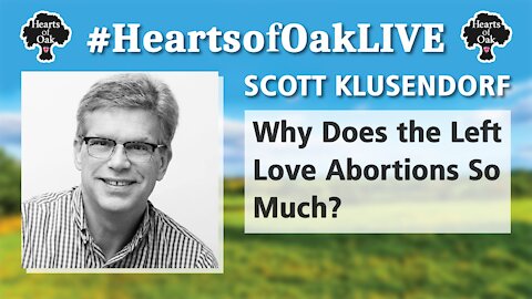 Scott Klusendorf: Why Does the Left Love Abortions so Much?