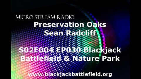 EP030 S02E004 Blackjack Battlefield and Nature Park Dr Johnathan Hart