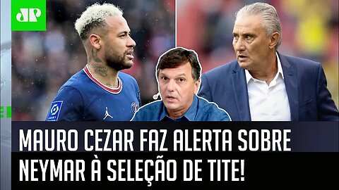 "SERÁ que o Neymar precisa de CAFUNÉ ou de COBRANÇA PROFISSIONAL?" Mauro Cezar FAZ ALERTA à Seleção!