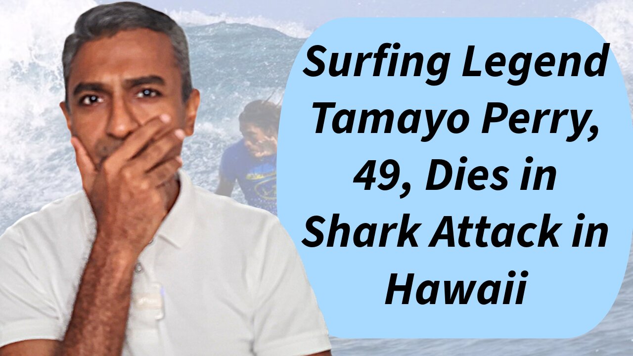 Surfing Legend Tamayo Perry, 49, Dies in Shark Attack in Hawaii