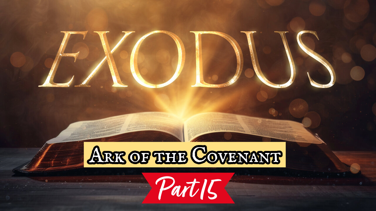 Ark of the Covenant, and Lampstand (Exodus Series - Part 15)