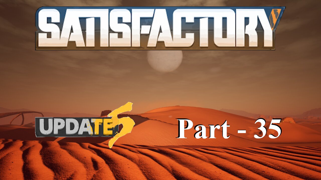 Gotta Go Fast! | Satisfactory | Part 35