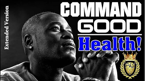 Command Good Health by Pillars & Strategies: 3 Hours of Scripture Soaking