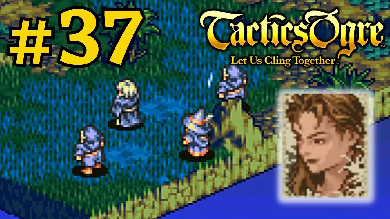 THE FOUR MUSKETEERS | Tactics Ogre LUCT #37