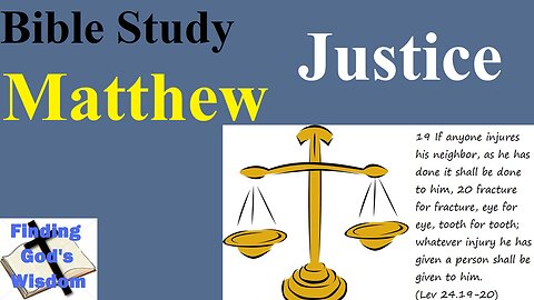 Bible Study - Matthew: Justice