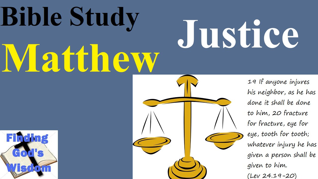 Bible Study - Matthew: Justice