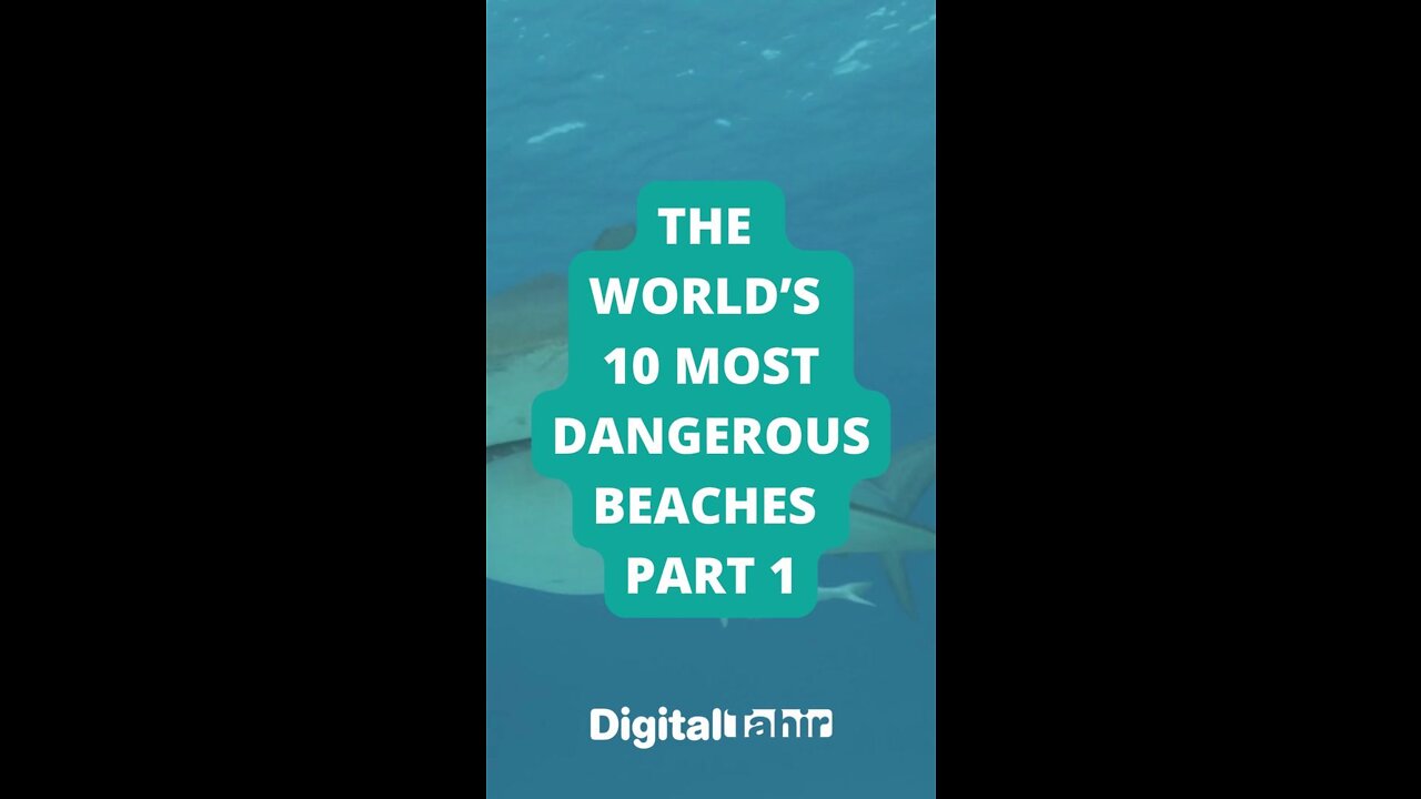 The World’s 10 Most Dangerous Beaches PART 1