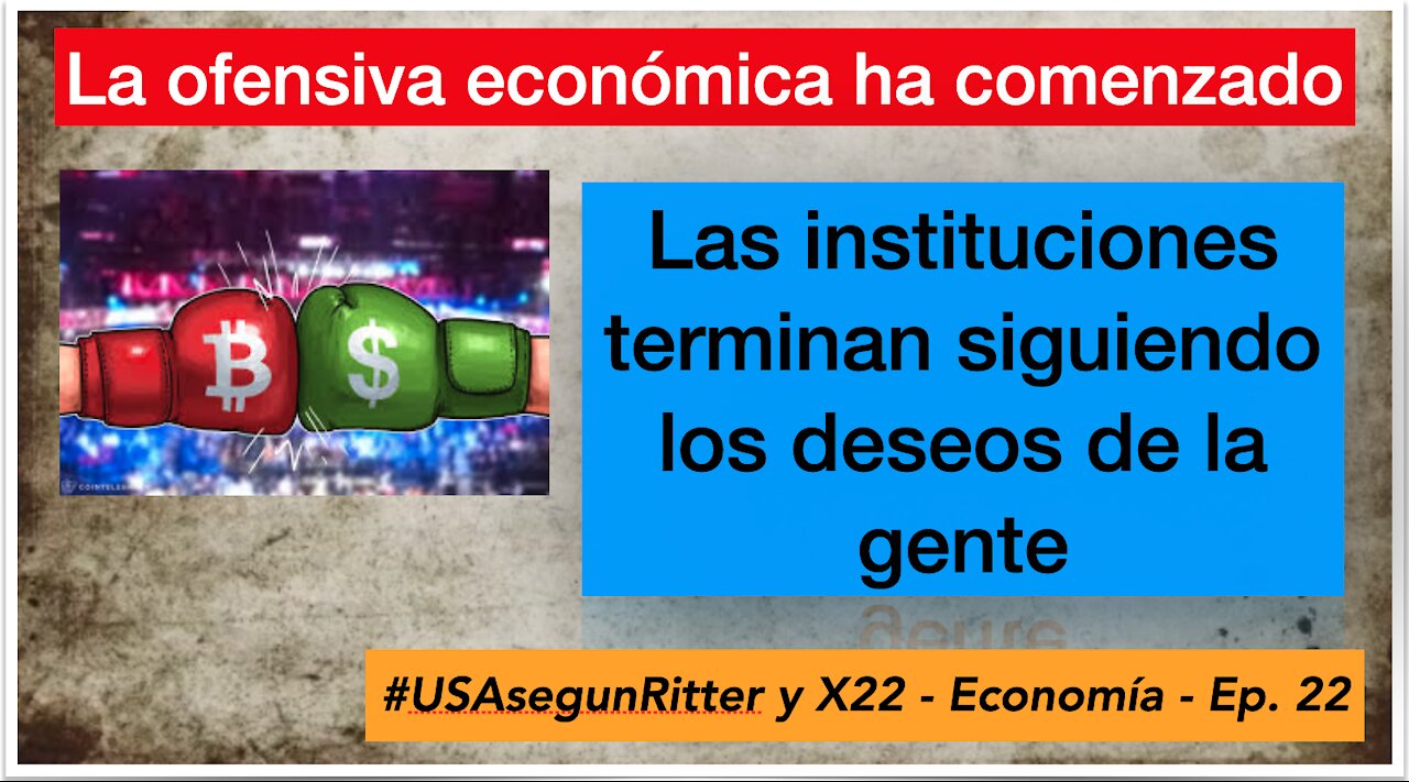 #USAsegunRitter y X22 - Economía - Ep. 22