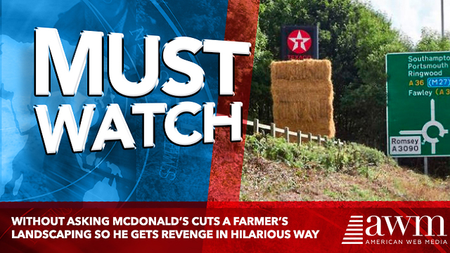 Without Asking McDonald’s Cuts A Farmer’s Landscaping So He Gets Revenge In Hilarious Way