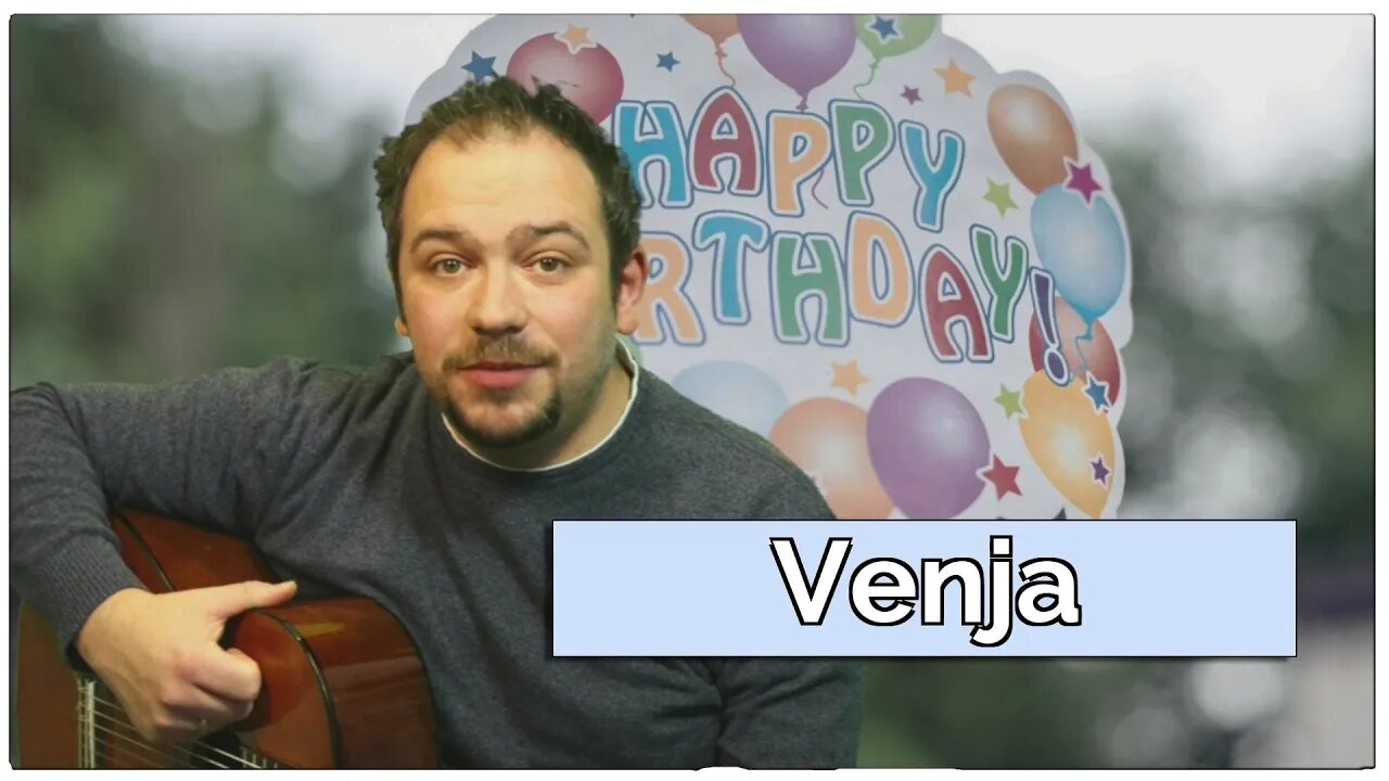 Happy Birthday, Venja! Geburtstagsgrüße an Venja