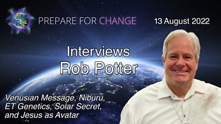 Rob Potter Interview: Venus Message, Niburu, ET Genetics, Solar, Jesus