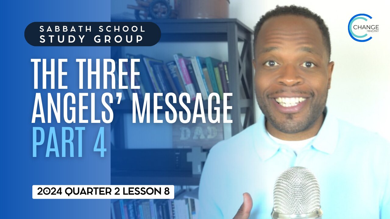 The Three Angels Message (Revelation 14) Sabbath School Lesson Study Group w/ Chris Bailey III