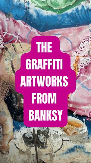 The Graffiti Artworks from Banksy