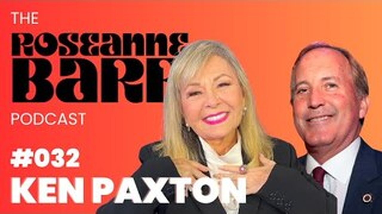 Attorney General Ken Paxton reacts to SCOTUS _ The Roseanne Barr Podcast #32