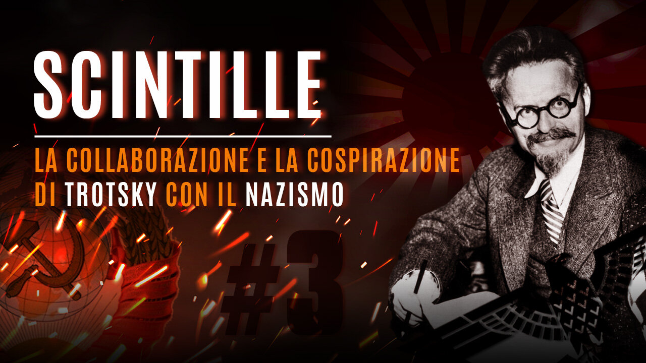 Scintille — Le confessioni sulla collaborazione e la cospirazione di Trotsky con il nazismo tedesco